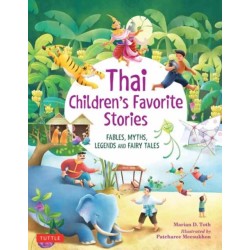Thai Children's Favorite Stories: Fables, Myths, Legends and Fairy Tales