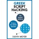 Greek Script Hacking: Learn how to read and write in Greek script in a matter of hours