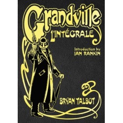 Grandville L'Integrale: The Complete Grandville Series, with an introduction by Ian Rankin