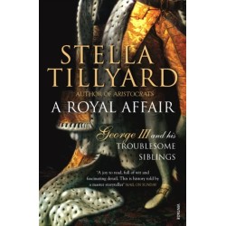 A Royal Affair: George III and his Troublesome Siblings