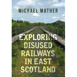 Exploring Disused Railways in East Scotland