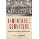Indentured Servitude: Unfree Labour and Citizenship in the British Colonies