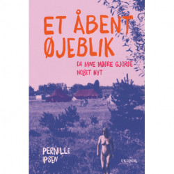 Et åbent øjeblik: Da mine mødre gjorde noget nyt