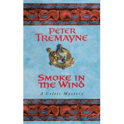 Smoke in the Wind (Sister Fidelma Mysteries Book 11): A compelling Celtic mystery of treachery and murder