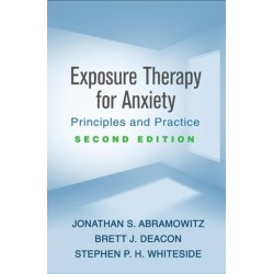 Exposure Therapy for Anxiety, Second Edition: Principles and Practice