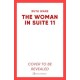 The Woman in Suite 11: The gripping follow-up to multi-million bestselling author Ruth Ware's The Woman in Cabin 10 – now a Netflix film, starring Keira Knightley.