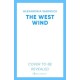 The West Wind: the enchanting second book in the hot TikTok romantasy series The Four Winds