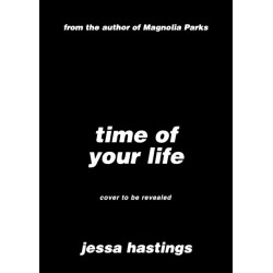 Time of Your Life: The irresistible new novel by Jessa Hastings - out now!