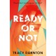 Ready Or Not