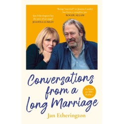 Conversations from a Long Marriage: based on the beloved BBC Radio 4 comedy starring Joanna Lumley and Roger Allam