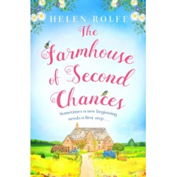 The Farmhouse of Second Chances: A gorgeously uplifting story of new beginnings!