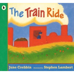 The Train Ride: Classic read-aloud picture book with rhythm and rhyme for young trainspotters age 2-5