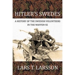 Hitler's Swedes: A History of the Swedish Volunteers in the Waffen-SS