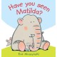 Have you Seen Matilda?