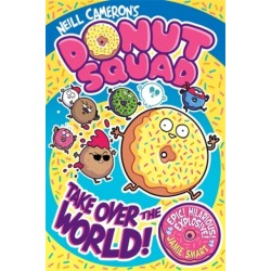 Donut Squad: Take Over the World! (a Phoenix Comic Book) - shortlisted for the Waterstones Book of the Year 2025