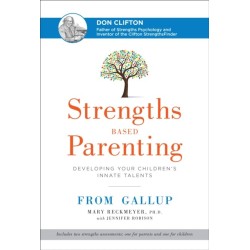 Strengths Based Parenting: Developing Your Children's Innate Talents