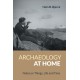 Archaeology at Home: Notes on Things, Life and Time