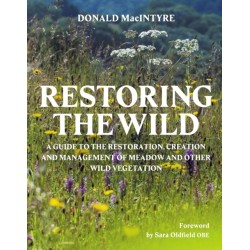 Restoring the Wild: Creation, Restoration and Management