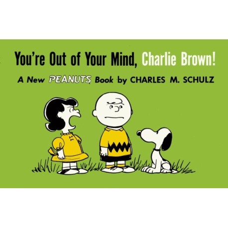 You're Out of Your Mind, Charlie Brown