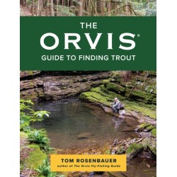 The Orvis Guide to Finding Trout: Learn to Discover Trout in Streams and Other Moving Waters