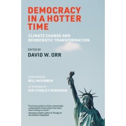 Democracy in a Hotter Time: Climate Change and Democratic Transformation