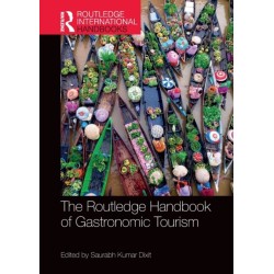 The Routledge Handbook of Gastronomic Tourism