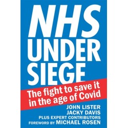 NHS under siege: The fight to save it in the age of Covid