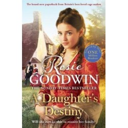 A Daughter's Destiny: The heartwarming family tale from Britain's best-loved saga author