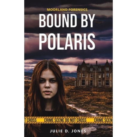 Moorland Forensics - Bound by Polaris