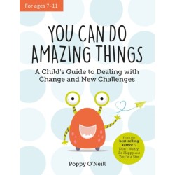 You Can Do Amazing Things: A Child's Guide to Dealing with Change and New Challenges