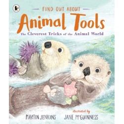 Find Out About ... Animal Tools: The Cleverest Tricks of the Animal World