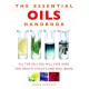 Essential Oils Handbook: All the Oils You Will Ever Need for Health, Vitality and Well-being