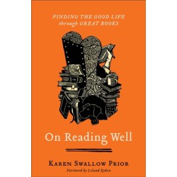 On Reading Well – Finding the Good Life through Great Books: Finding the Good Life through Great Books