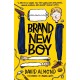 Brand New Boy: A humorous and thought-provoking illustrated story about what it means to be human, from the multi-award-winning author of SKELLIG, for readers age 9, 10, 11, 12