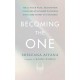 Becoming the One: Heal Your Past, Transform Your Relationship Patterns and Come Home to Yourself