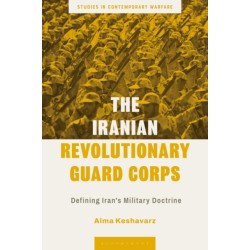 The Iranian Revolutionary Guard Corps: Defining Iran's Military Doctrine