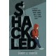 Shackled: A Tale of Wronged Kids, Rogue Judges, and a Town that Looked Away