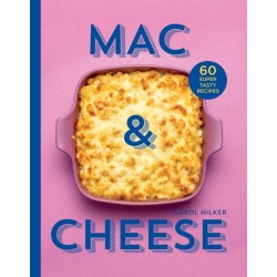 Mac & Cheese: 60 Super Tasty Recipes