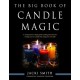 The Big Book of Candle Magic: A Comprehensive in-Depth Guide Including Instructions for Creating Your Own Candles and Casting Your Own Spells