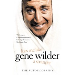 Kiss Me Like a Stranger: My Search for Love and Art