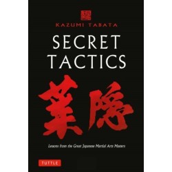 Secret Tactics: Lessons from the Great Japanese Martial Arts Masters