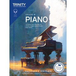 Trinity College London Piano Exam Pieces Plus Exercises from 2023: Grade 6: Extended Edition: 21 Pieces for Trinity College London Exams from 2023