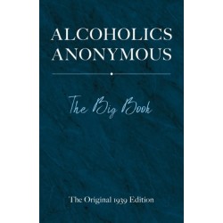 Alcoholics Anonymous: The Big Book