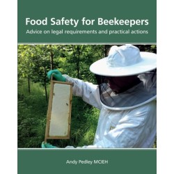 Food Safety for Beekeepers - Advice on legal requirements and practical actions