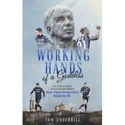 The Working Hands of a Goddess: The Tactics, Culture and Community Behind Gian Piero Gasperini's Atalanta BC