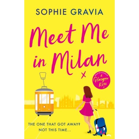 Meet Me in Milan: The outrageously funny holiday read and instant Times bestseller!