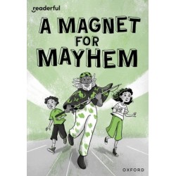 Readerful Rise: Oxford Reading Level 11: A Magnet for Mayhem