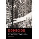 Domicide: Architecture, War and the Destruction of Home in Syria