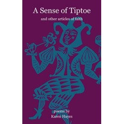 A Sense of Tiptoe: and other articles of faith