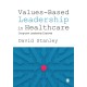 Values-Based Leadership in Healthcare: Congruent Leadership Explored